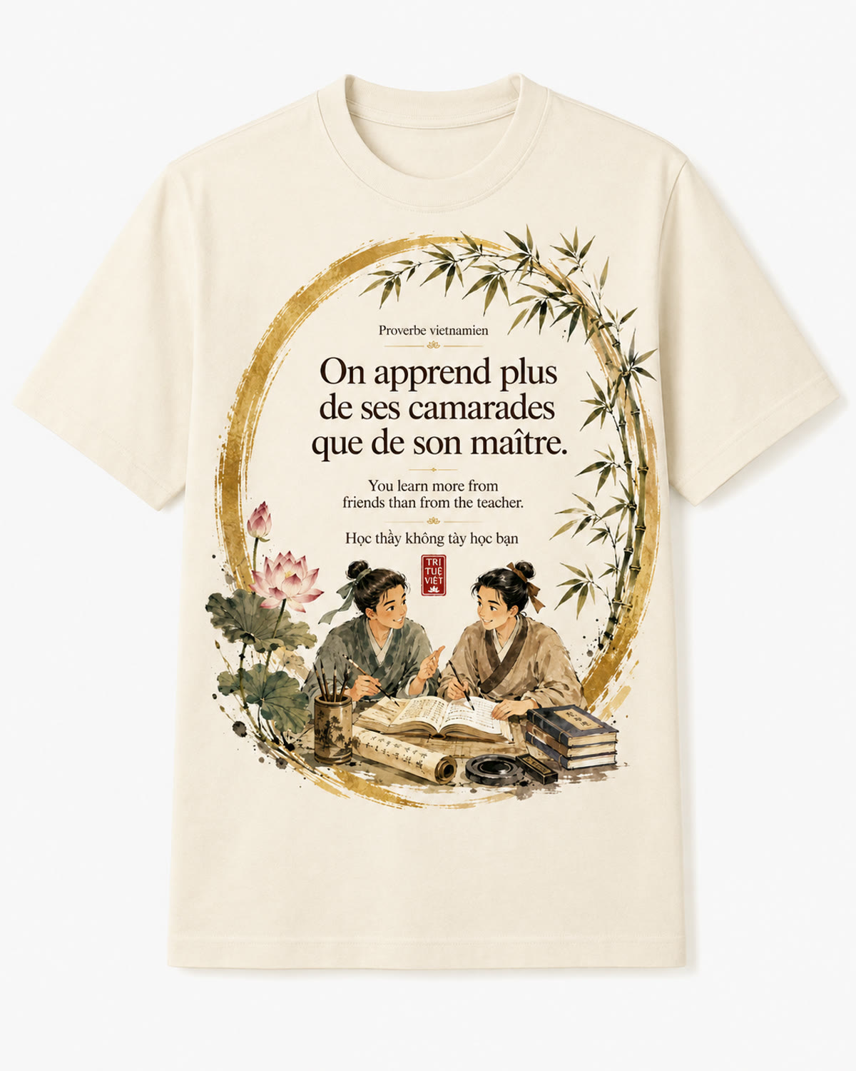Tee-shirt Viet-Âme, proverbe On apprend plus de ses camarades que de son maître
